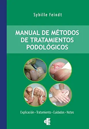 Manual de métodos de tratamientos podológicos (Spanish Edition) (EPUB)