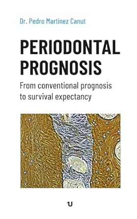 Periodontal prognosis: From conventional prognosis to survival expectancy (EPUB)