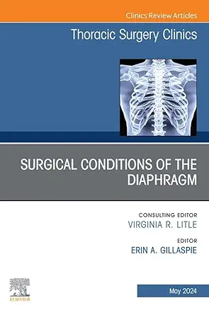 Surgical Conditions of the Diaphragm, An Issue of Thoracic Surgery Clinics (The Clinics: Surgery) (True PDF from Publisher)