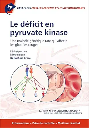 Fast Facts: Le déficit en pyruvate kinase pour les patients et les accompagnants: Une maladie génétique rare qui affecte les globules rouges Informations ... = Meilleur résultat (French Edition) (EPUB)