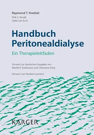 Handbuch Peritonealdialyse: Ein Therapieleitfaden. Vorwort zur deutschen Ausgabe von Martin K. Kuhlmann und Christiane Erley. Vorwort von Norbert Lameire (German Edition) (EPUB)