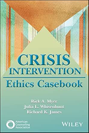 Crisis Intervention Ethics Casebook (Original PDF from Publisher)