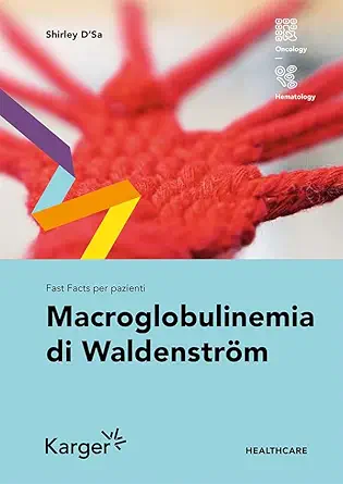 Fast Facts per pazienti: Macroglobulinemia di Waldenström (Italian Edition) (Original PDF from Publisher)