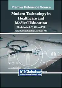 Modern Technology in Healthcare and Medical Education: Blockchain, IoT, AR, and VR (Original PDF from Publisher)