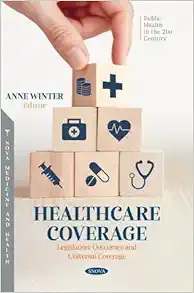 Healthcare Coverage: Legislation, Outcomes and Universal Coverage (Original PDF from Publisher)