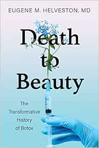 Death to Beauty: The Transformative History of Botox (Original PDF from Publisher)