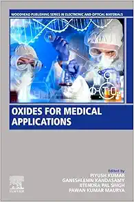Oxides for Medical Applications (Woodhead Publishing Series in Electronic and Optical Materials) (Original PDF from Publisher)