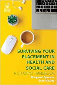 Surviving Your Placement in Health and Social Care: A Student Handbook, 2nd Edition (Original PDF from Publisher)