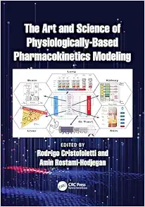 The Art and Science of Physiologically-Based Pharmacokinetics Modeling (Original PDF from Publisher)