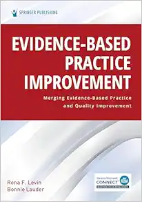 Evidence-Based Practice Improvement: Merging Evidence-Based Practice and Quality Improvement (EPUB)