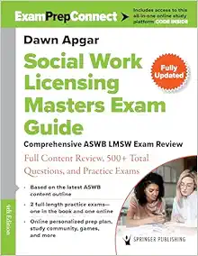 Social Work Licensing Masters Exam Guide: Comprehensive ASWB LMSW Exam Review with Full Content Review, 500+ Total Questions, and Practice Exams, 4th Edition (Original PDF from Publisher)