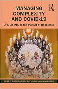 Managing Complexity and COVID-19: Life, Liberty, or the Pursuit of Happiness (Original PDF from Publisher)
