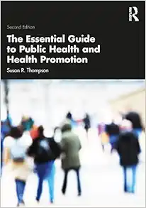 The Essential Guide to Public Health and Health Promotion, 2nd Edition (Original PDF from Publisher)