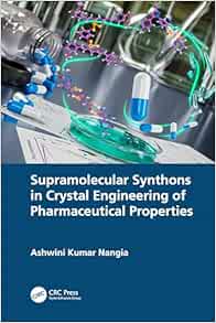 Supramolecular Synthons in Crystal Engineering of Pharmaceutical Properties (EPUB)