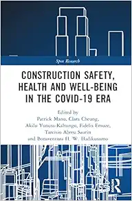 Construction Safety, Health and Well-being in the COVID-19 era (Spon Research) (Original PDF from Publisher)