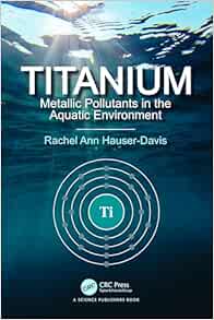 Titanium: Metallic Pollutants in the Aquatic Environment (EPUB)