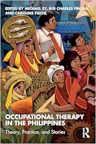 Occupational Therapy in the Philippines: Theory, Practice, and Stories (Original PDF from Publisher)