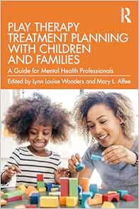 Play Therapy Treatment Planning with Children and Families (Original PDF from Publisher)