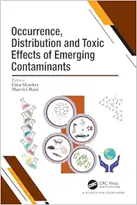 Occurrence, Distribution and Toxic Effects of Emerging Contaminantsx (EPUB)