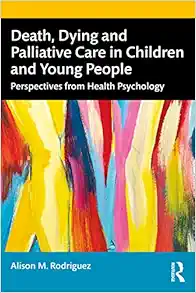 Death, Dying and Palliative Care in Children and Young People (Original PDF from Publisher)