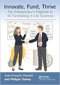 Innovate, Fund, Thrive: The Entrepreneur's Playbook to VC Fundraising in Life Sciences (EPUB)