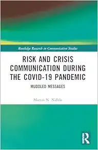 Risk and Crisis Communication During the COVID-19 Pandemic (Routledge Research in Communication Studies) (Original PDF from Publisher)