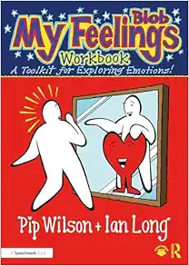 My Blob Feelings Workbook: A Toolkit for Exploring Emotions! (Blobs) (Original PDF from Publisher)
