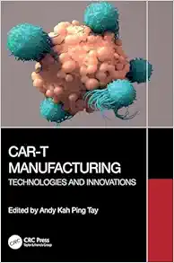 CAR-T Manufacturing: Technologies and Innovations (Original PDF from Publisher)