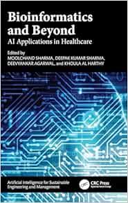 Bioinformatics and Beyond: AI Applications in Healthcare (Artificial Intelligence for Sustainable Engineering and Management) (EPUB)