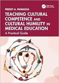 Teaching Cultural Competence and Cultural Humility in Medical Education (Original PDF from Publisher)