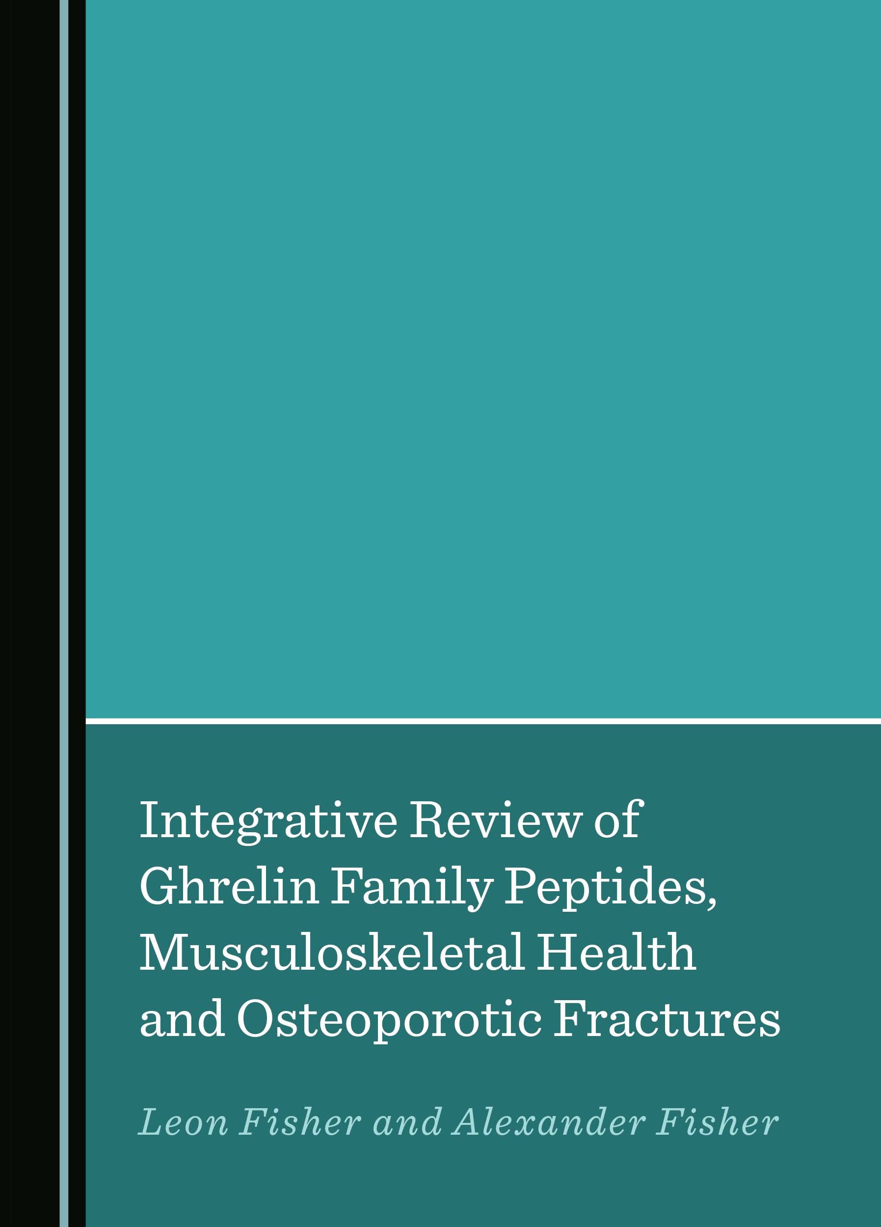 Integrative Review of Ghrelin Family Peptides, Musculoskeletal Health and Osteoporotic Fractures (Original PDF from Publisher)