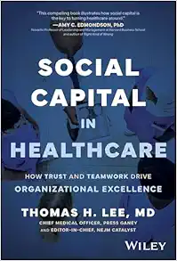 Social Capital in Healthcare: How Trust and Teamwork Drive Organizational Excellence (EPUB)