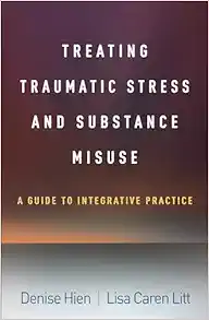 Treating Traumatic Stress and Substance Misuse: A Guide to Integrative Practice (Original PDF from Publisher)