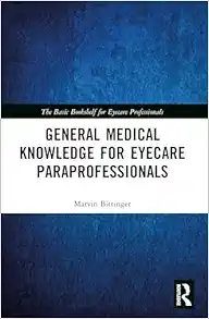 General Medical Knowledge for Eyecare Paraprofessionals (The Basic Bookshelf for Eyecare Professionals) (Original PDF from Publisher)
