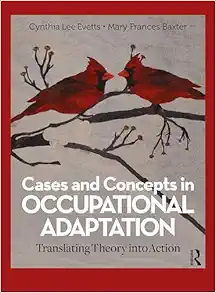Cases and Concepts in Occupational Adaptation: Translating Theory into Action (Original PDF from Publisher)