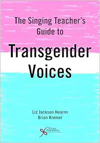 The Singing Teacher's Guide to Transgender Voices (Original PDF from Publisher)