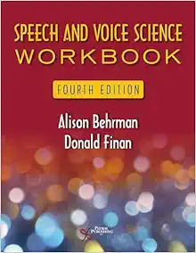 Speech and Voice Science Workbook, 4th Edition (Original PDF from Publisher)