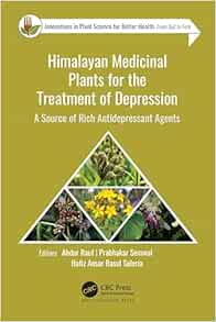 Himalayan Medicinal Plants for the Treatment of Depression: A Source of Rich Antidepressant Agents (Original PDF from Publisher)