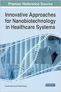 Innovative Approaches for Nanobiotechnology in Healthcare Systems (Advances in Medical Technologies and Clinical Practice) (Original PDF from Publisher)