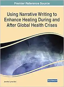 Using Narrative Writing to Enhance Healing During and After Global Health Crises (Original PDF from Publisher)