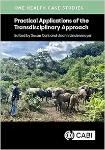 One Health Case Studies: Practical Applications of the Transdisciplinary Approach (Original PDF from Publisher)
