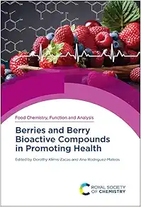 Berries and Berry Bioactive Compounds in Promoting Health (Food Chemistry, Function and Analysis, Volume 33) (EPUB)