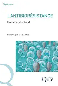 L'antibiorésistance: Un fait social total (EPUB)