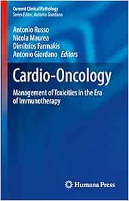 Cardio-Oncology: Management of Toxicities in the Era of Immunotherapy (Current Clinical Pathology) (Original PDF from Publisher)