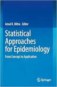 Statistical Approaches for Epidemiology: From Concept to Application (Original PDF from Publisher)
