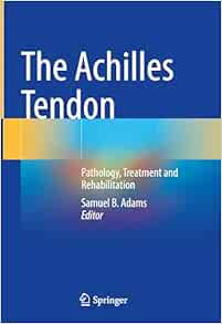 The Achilles Tendon: Pathology, Treatment and Rehabilitation (EPUB)