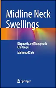 Midline Neck Swellings: Diagnostic and Therapeutic Challenges (Original PDF from Publisher)