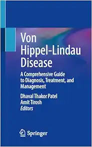 Von Hippel-Lindau Disease: A Comprehensive Guide to Diagnosis, Treatment, and Management (EPUB)