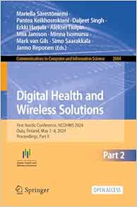 Digital Health and Wireless Solutions: First Nordic Conference​, NCDHWS 2024, Oulu, Finland, May 7–8, 2024, Proceedings, Part II (Communications in Computer and Information Science, 2084) (EPUB)