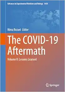 The COVID-19 Aftermath: Volume II: Lessons Learned (Advances in Experimental Medicine and Biology, 1458) (Original PDF from Publisher)